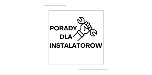 Porady dla Instalatorów